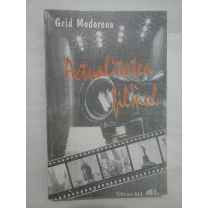 ACTUALITATEA  SI  FILMUL  -  Grid  Modorcea